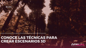 blog sobre la creación de escenarios 3D